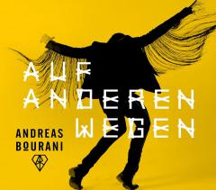 ANDREAS BOURANI - AUF ANDEREN WEGEN